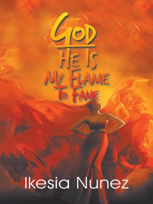 cover image of God-He Ls My Flame to Fame